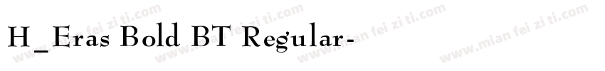 H_Eras Bold BT Regular字体转换